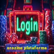 orozino plataforma